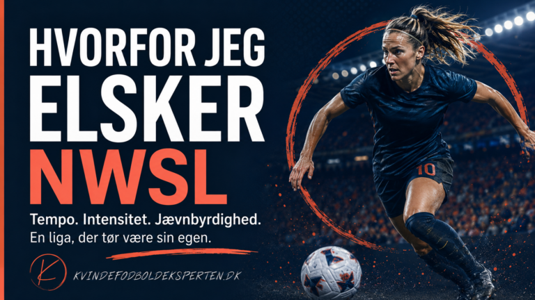 Hvorfor jeg elsker NWSL – og hvorfor du bør give ligaen en chance